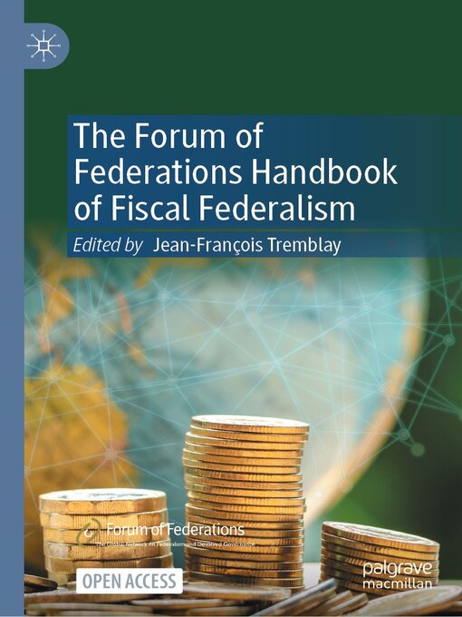 Title details for The Forum of Federations Handbook of Fiscal Federalism by Jean-François Tremblay - Available